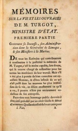 Mémoires Sur La Vie Et Les Ouvrages De M. Turgot, Ministre D'Ètat. 1