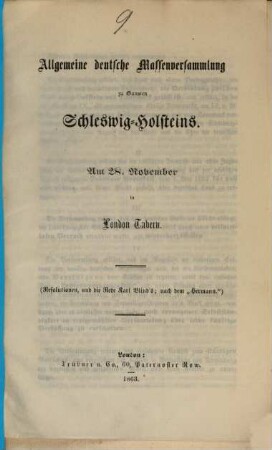 Allgemeine deutsche Massenversammlung zu Gunsten Schleswig-Holsteins : am 28. November in London Tabern ; (Resolutionen, und die Rede Karl Blinds; nach dem "Hermann")