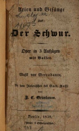 Arien und Gesänge aus: Der Schwur : Oper in 3 Aufzügen mit Ballet