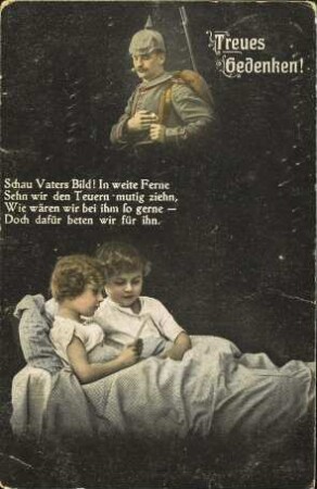 Treues Gedenken! Schau Vaters Bild! In weite Ferne [...]