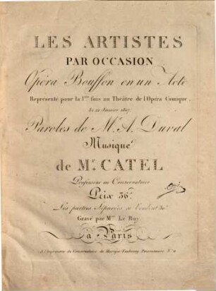 Les artistes par occasion : opéra bouffon en une acte ; représenté pour la 1ère fois au Théâtre de l'Opéra Comique de 22 Janvier 1807