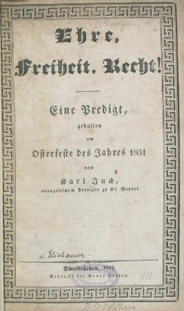 Ehre, Freiheit, Recht! : Eine Predigt, gehalten am Osterfeste des Jahres 1831