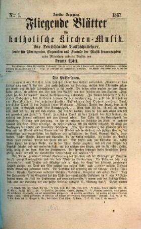 Fliegende Blätter für katholische Kirchen-Musik : für Deutschlands Volksschullehrer, sowie für Chorregenten, Organisten u. Freunde d. Musik. 2. 1867