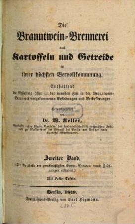 Die Branntwein-Brennerei aus Kartoffeln u. Getreide in ihrer höchsten Vervollkommnung, 2