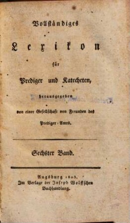 Vollständiges Lexikon für Prediger und Katecheten, 6