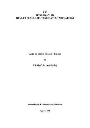 Avrupa Birligi bütçesi - fonlari ve Türkiye'nin tam üyeligi