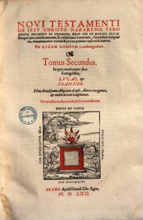 Novvm Testamentum Iesv Christi Nazareni, Veri Messiae Promissi Et Exhibiti, Filii Dei Et Mariae ..., 2. Lucas & Ioannes