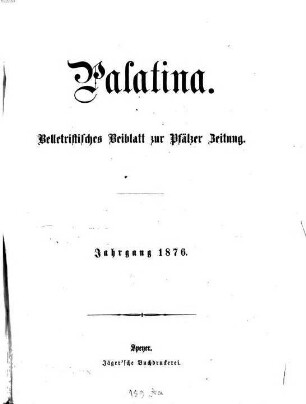 Palatina : Heimatblatt des Pfälzer Anzeigers. 1876