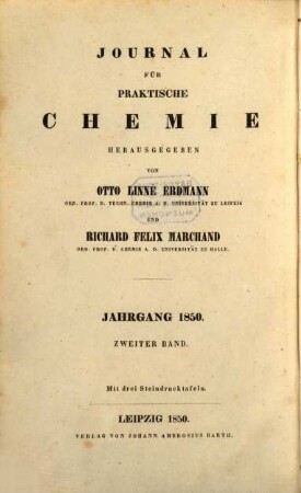 Journal für praktische Chemie : practical applications and applied chemistry ; covering all aspects of applied chemistry. 50. 1850