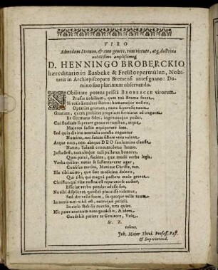 Viro Admodum Strenuo, & cum genere [...] nobilissimo amplisissimo D.Heningo Broberckio [...]