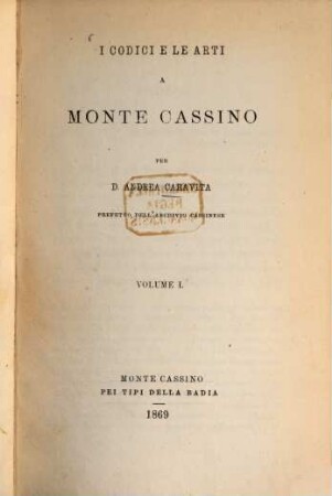 I codici e le arti a Monte Cassino. 1, [Dal 6. al 16. secolo]