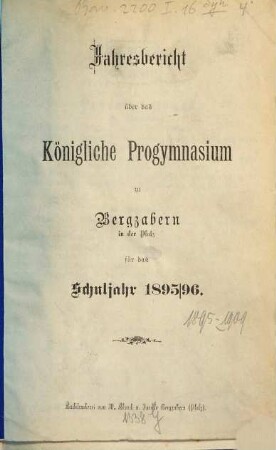 Jahresbericht über das Königliche Progymnasium in Bergzabern : für das Schuljahr ... 1895/96