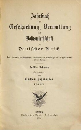 Jahrbuch für Gesetzgebung, Verwaltung und Volkswirtschaft im Deutschen Reich. 12. 1888, a