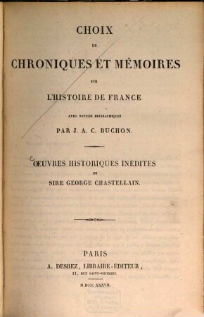 Oeuvres historiques inédites de Sire George Chastellain