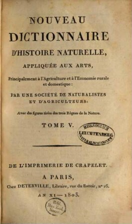 Nouveau dictionnaire d'histoire naturelle, appliquée aux arts, principalement à l'agriculture et à l'économie rurale et domestique : avec des figures tirées des trois règnes de la nature. 5, Cha - Coc