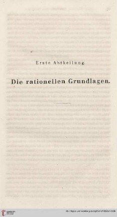 Erste Abtheilung: Die rationellen Grundlagen
