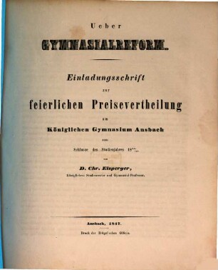 Einladungsschrift zur feierlichen Preise-Vertheilung am Königlichen Gymnasium Ansbach : zum Schlusse des Studien-Jahres ... 1846/47