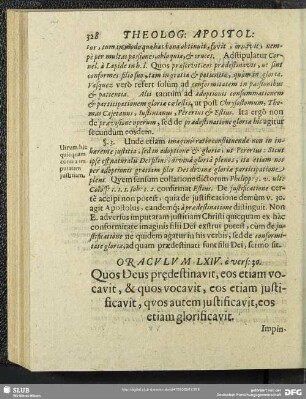 Oraculum LXIV. e vers: 30. Quos Deus predestinavit, eos etiam vocavit, & quos vocavit, eos etiam justificavit, quos autem justificavit, eos etiam glorificavit