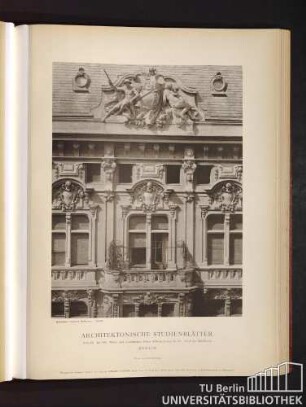 Architektonische Studienblätter. Serie III, No. 106. Wohn- und Geschäftshaus Kaiser Wilhelm-Strasse No. 48. Detail des Mittelbaues. Berlin.