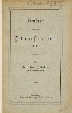 Studien aus dem Strafrecht, 3. Das Strafrecht der Italienischen Statuten vom 12. - 16. Jahrhundert : allgemeiner Theil ; zweite Hälfte