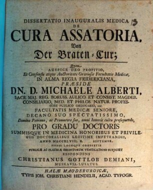 Dissertatio Inauguralis Medica De Cura Assatoria = Von Der Braten-Cur