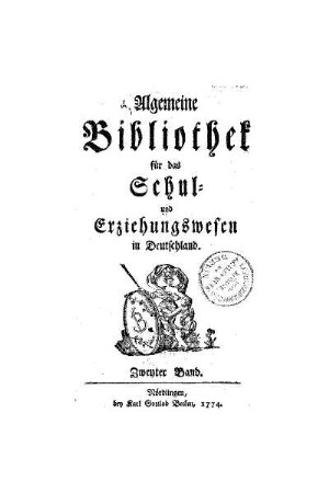 Allgemeine Bibliothek für das Schul- und Erziehungswesen in Teutschland - 2.1774