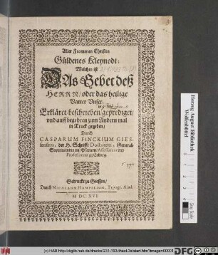 Aller Frommen Christen Güldenes Kleynodt; Welches ist Das Gebet deß Herrn/ oder das heilige Vatter Unser