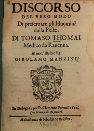 Discorso del vero modo di preservare gli Huomini dalla Peste