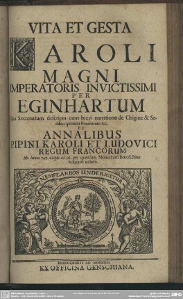 Vita Et Gesta Caroli Magni Imperatoris Invictissimi