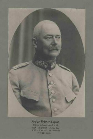 Freiherr Artur von Lupin, Generalleutnant z. D. (zur Disposition), Kommandeur der 16. Landwehr-Division von 1917-1918 in Uniform mit Orden, Brustbild in Halbprofil