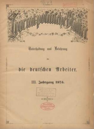 3. Jahrgang (1875): Social-politische Blätter zur Unterhaltung und Belehrung für die deutschen Arbeiter