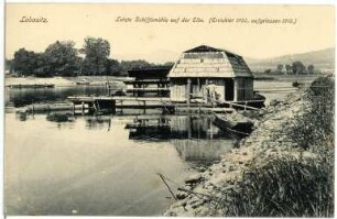 Lobositz. Letzte Schiffsmühle auf der Elbe seit 1702