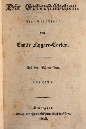 Die Erkerstübchen : eine Erzählung ; vier Theile