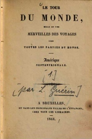 Le tour du monde : mille et une merveilles des voyages dans toutes les parties du monde, [1]. Amérique septentrionale