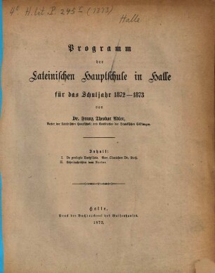 Programm der Lateinischen Hauptschule in Halle : für d. Schuljahr .... 1873