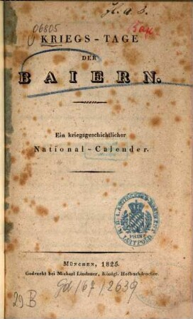 Kriegs-Tage der Baiern : ein kriegsgeschichtlicher National-Calender