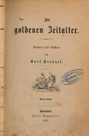 Im goldenen Zeitalter : Roman in vier Büchern von Karl Frenzel, 4