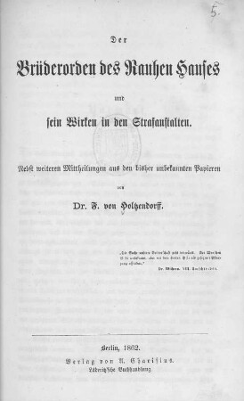 Der Brüderorden des Rauhen Hauses und sein Wirken in den Strafanstalten : nebst weiteren Mittheilungen aus den bisher unbekannten Papieren