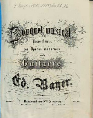 Bouquet musical : pièces choisies des opéras modernes ; pour la guitarre ; op. 1, 6