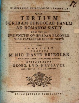 Diss. philol. exeg. quae tertium scribam epistolae Pauli ad Romanos sistit, Rom. XVI, 22 : subiunctis quibusdam eloquentiae Paullinae speciminibus