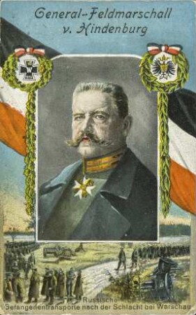 General-Feldmarschall v. Hindenburg - Russische Gefangenentransporte [...]