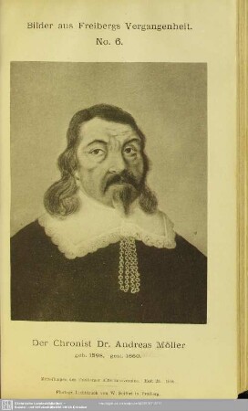 Bilder aus Freibergs Vergangenheit No. 6. Der Chronist Dr. Andreas Möller