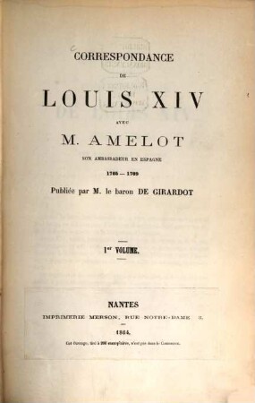 Correspondance de Louis XIV avec M. Amelot son ambassadeur en Espagne 1705 - 1709. 1
