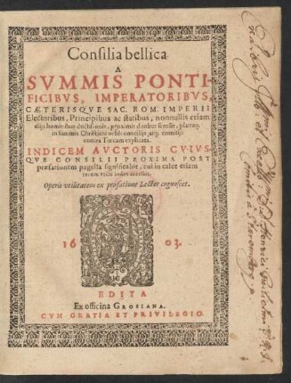 1: Consilia bellica A Summis Pontificibus, Imperatoribus, Caeterisque Sac. Rom. Imperii Electoribus ... contra Turcam explicata