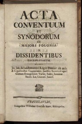 Acta Conventuum Et Synodorum In Maiori Polonia A Dissidentibus Celebratarum