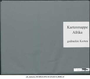Westliche Sahara, Senegambien, Liberia, oberer Niger : 1893-1910 : Kartensammlung