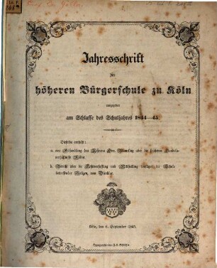 Jahresschrift der Höheren Bürgerschule zu Köln : hrsg. für das Schuljahr. 1844/45 (1845)
