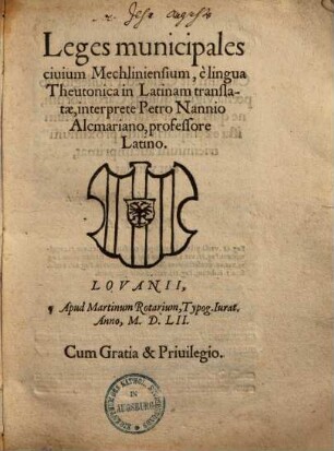 Petri Nannii Leges municipales civium Mechliniensium : a lingua theutonica in latinam translatae