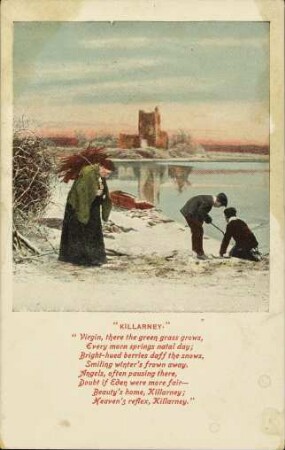 "Killarney" - "Virgin, there the green grass grows [...]"