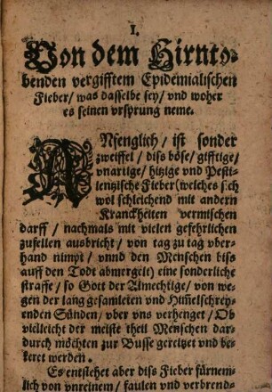 Kurtzer Bericht, Von dem Hirntobenden, vergifftem Epidemialischen Fieber, welches jetzo allenthalben einreist : Was dasselbe sey, woher es komme, vnnd was man für mittel, zur praeseruation vnd Curation gebrauchen: Auch wie man der gifftigen Flecke, Placken vnd Mehler ... wol warnemen: Vnd dieselben gleicksfals Curiren sol ...